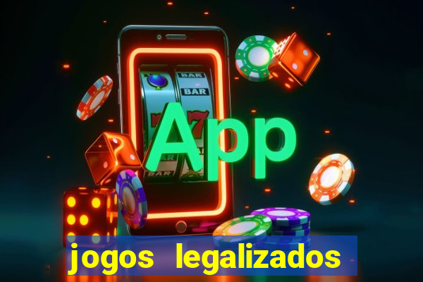 jogos legalizados no brasil